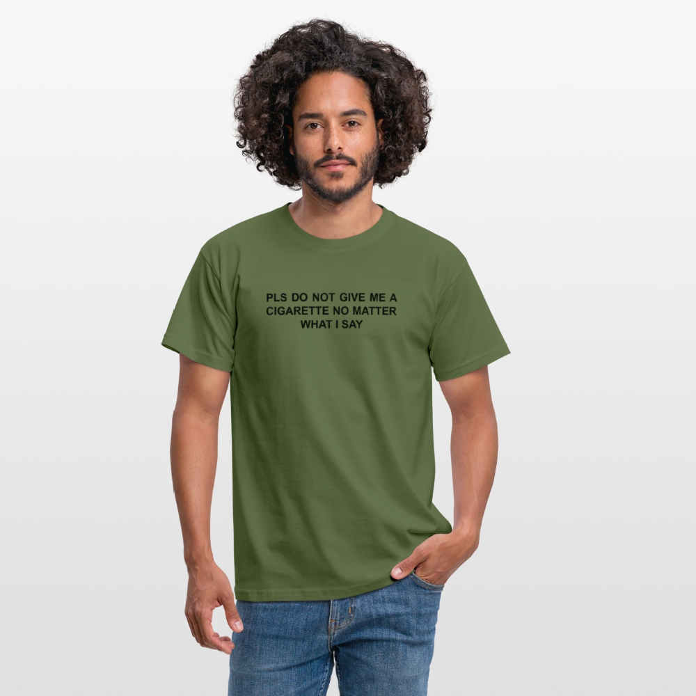 NO CIGARETTE - Männer T-Shirt - Militärgrün