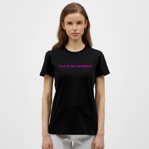 SINGLE - Frauen T-Shirt - Schwarz